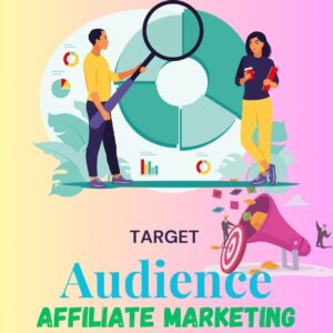 target audience for affiliate marketing
